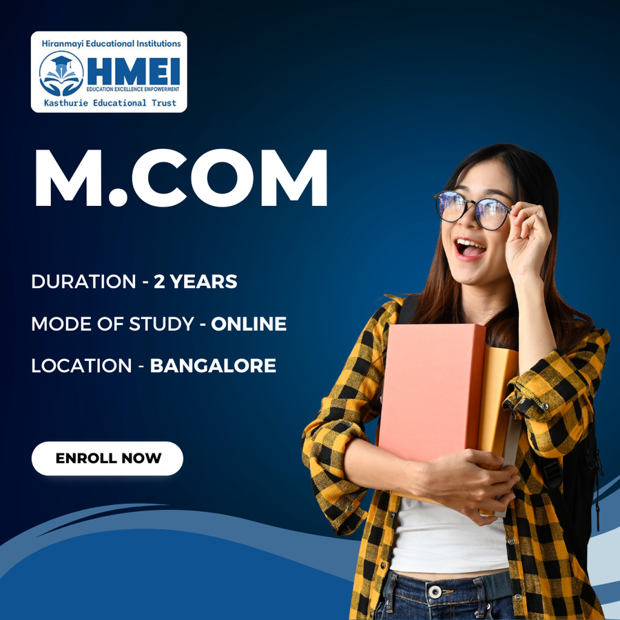 Master of Commerce (M.Com) at Hiranmayi Educational Institutions, Bengaluru/Bangalore